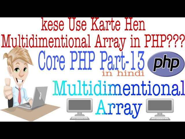 php tutorial for beginners full | Multidimentional Array Part-13 | Web Tutorial by Nikhil Koshti