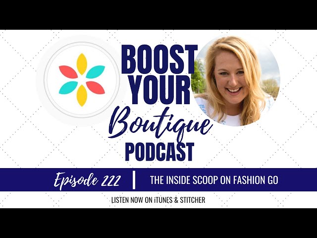 222: The Inside Scoop on Fashion Go