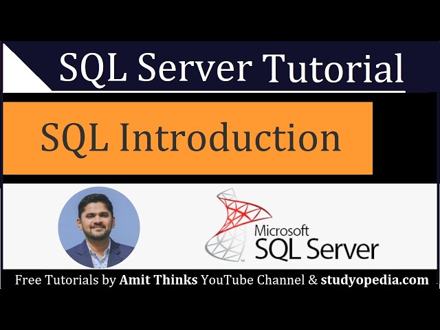 SQL Introduction and Overview | SQL Server Tutorial for Beginners