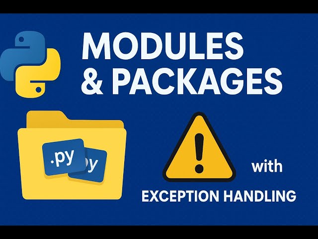 Python #9 Modules, Packages & Exception Handling Explained | Python for Beginner