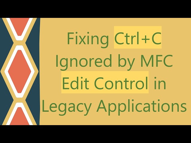 Fixing Ctrl+ C Ignored by MFC Edit Control in Legacy Applications