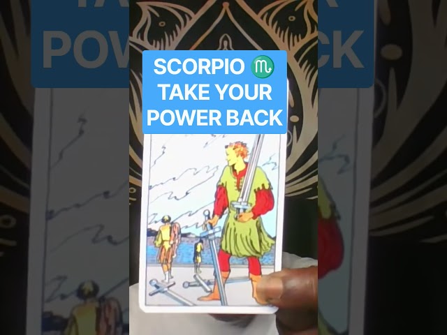 SCORPIO: PULL YOUR POWER BACK STOP CHASING CLARITY. #scorpio #tarot #shorts #222