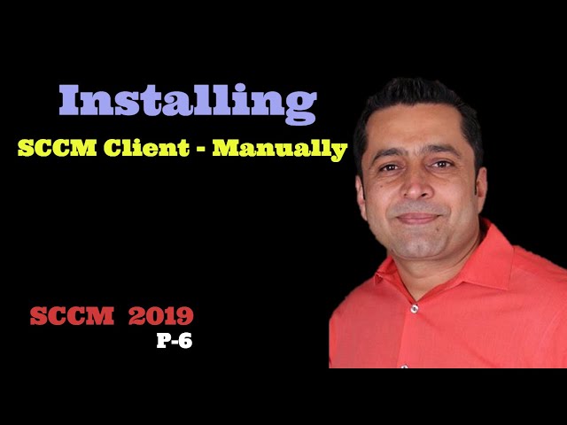 Install SCCM Client Manually on Windows Sever 2019
