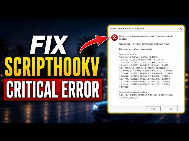 How to Fix ScriptHookV Critical Error in GTA 5 Legacy & Enhanced (July 2026)