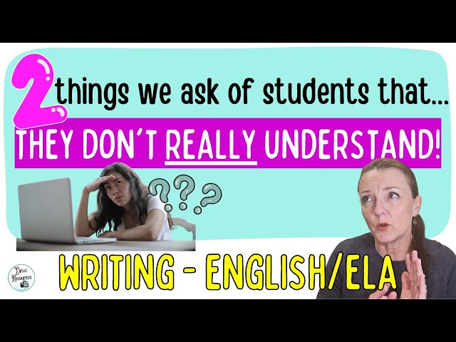 Teaching High School Writing - two terms we use that students don't REALLY understand