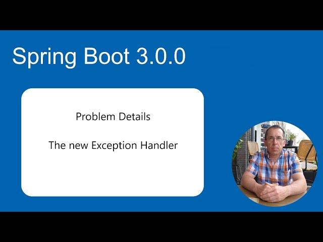 New in Spring Boot 3.0.0 (part 02) Problem Details - The New Exception Handler