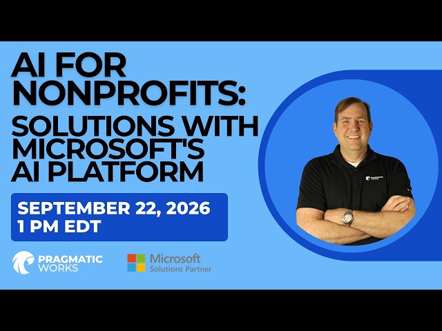 AI for Nonprofits: Real-World Solutions with Microsoft's AI Platform