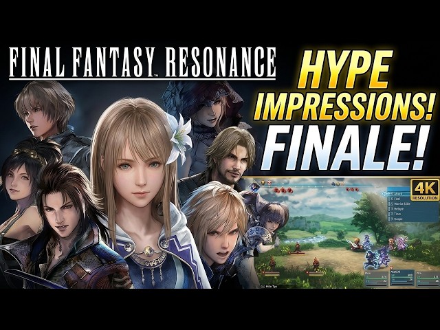 Final Fantasy Resonance - Hype Impressions/4K In-depth Look/Part 2 Finale