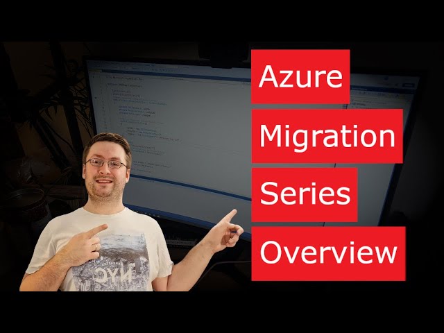 Azure Migration Series Overview