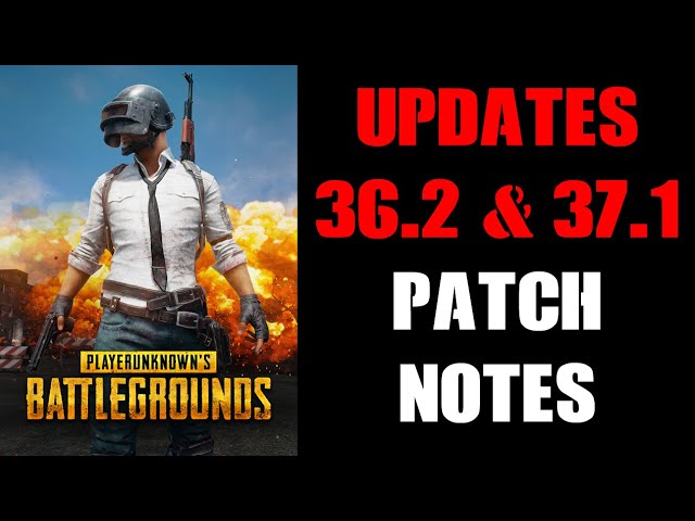 PUBG Update 36.2, 37.1 & End Of Support For PS4 / Xbox One Patch Notes & Blog Posts