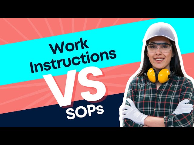 The Future is Now: Work Instructions vs SOPs