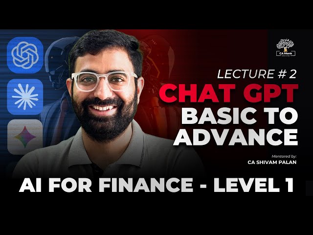 AI for Finance | FULL COURSE - Lecture 2 Chat GPT Basic To Advance