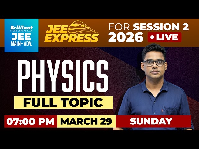 JEE Express 2026 | Physics Full Topic Live Class | Brilliant Pala