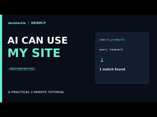 WebMCP Tutorial: Give Your Website Its First AI Tool