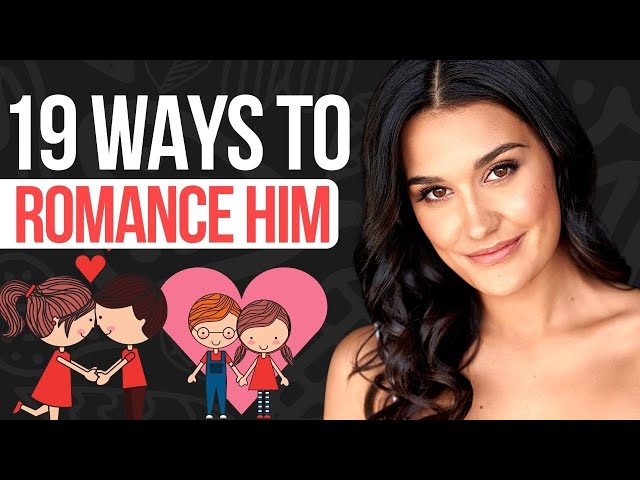 19 Date Ideas To Romance Your Man
