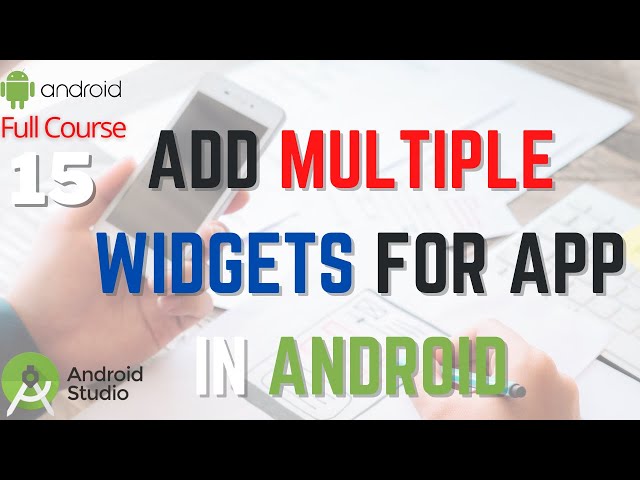 How to Add Multiple Widgets in Android Studio | Use  Widgets in Android APP | Android Full course 15