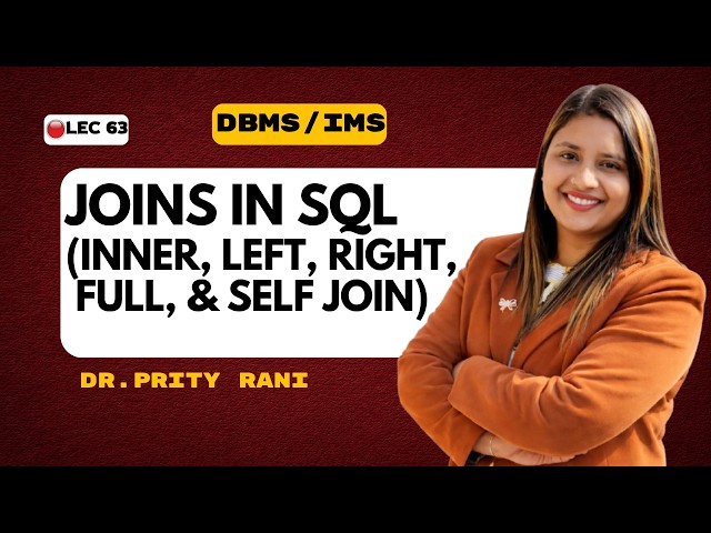Lec 63: Joins in SQL | INNER, LEFT, RIGHT, FULL & SELF JOIN | DBMS | GATE CSE & UGC NET