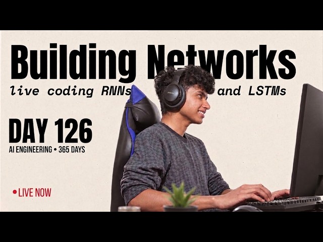 RNNs and LSTMs (Day 126/365) | AI Engineering for 365 Days [Horizontal Stream]