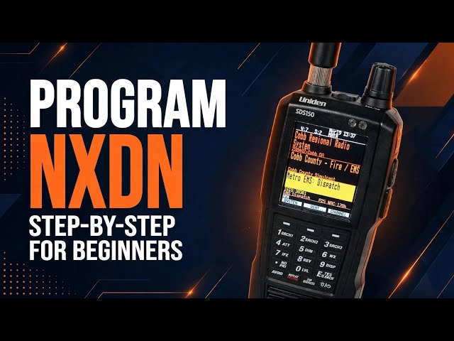 How to Program NXDN on the Uniden SDS150 — Complete Beginner's Guide