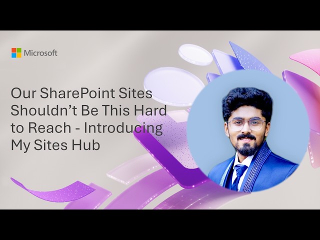 Our SharePoint Sites Shouldn’t Be This Hard to Reach - Introducing My Sites Hub