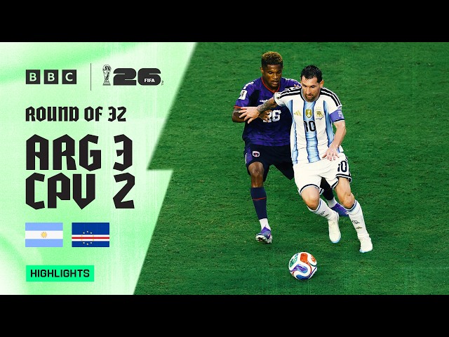 Argentina 3-2 Cape Verde Highlights 🇦🇷🇨🇻 | 2026 FIFA World Cup | Round of 32