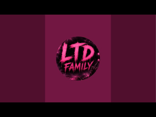 LTD Family is live