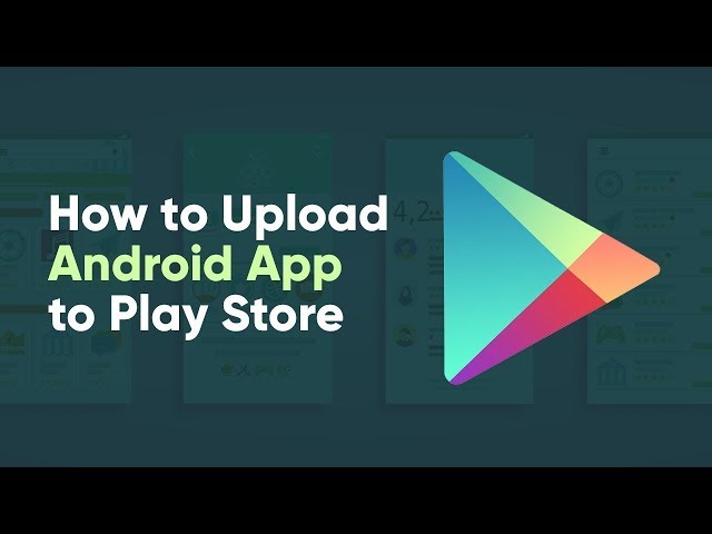 How to Upload Android App to Play Store | Android Apps