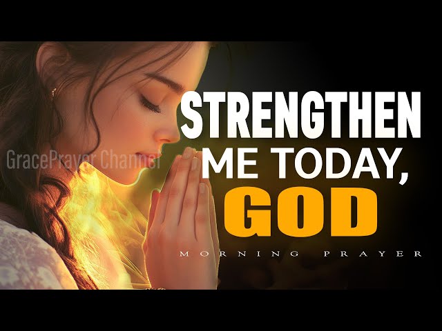 Lord, Protect My Mind and Strengthen Me Today | Powerful Prayer for Peace & Focus | Morning Prayer