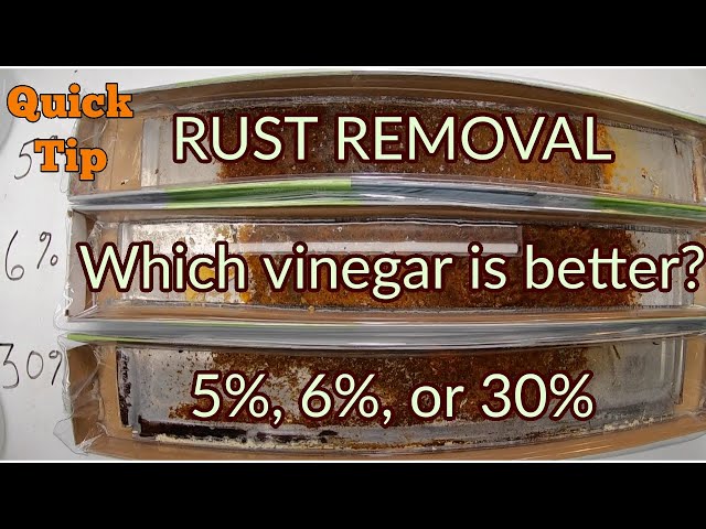 Rust Removal - Is Stronger Vinegar Better than Regular Vinegar?