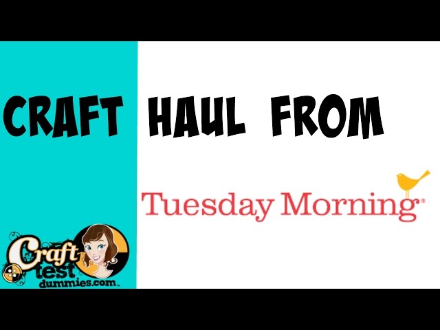 Tuesday Morning Craft Haul Feb 16