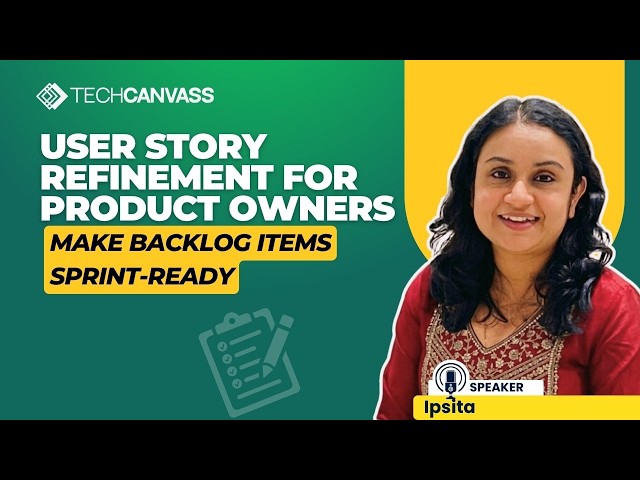 User Story Refinement for Product Owners | Make Backlog Items Sprint-Ready