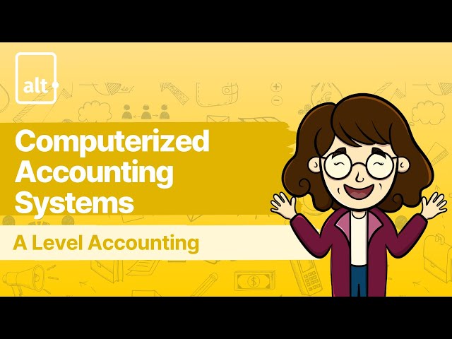 Intro to Computerized Accounting Systems | Computerized Accounting Systems | A level Accounting 9706