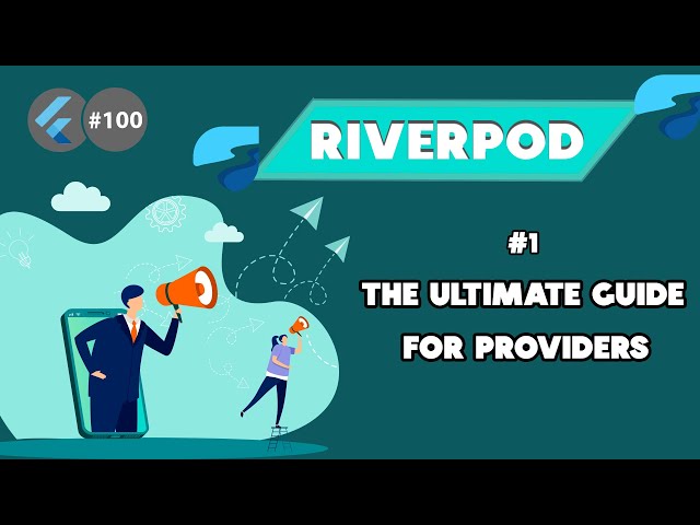 Flutter Tutorial - Riverpod - 1/3 The Complete Guide For Providers