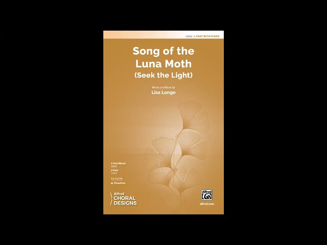 Song of the Luna Moth (2-Part), by Lisa Longe