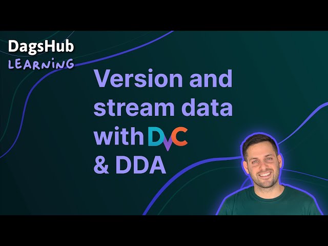 Version and Stream data with DVC and DDA