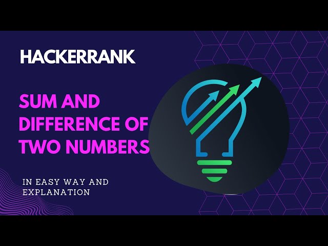 Sum and difference of two numbers problem in C in Hackerrank