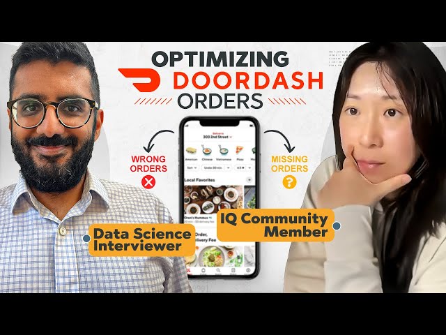 Watch a Data Scientist Ace the DoorDash Case Study Interview Question: Minimize Wrong Orders!