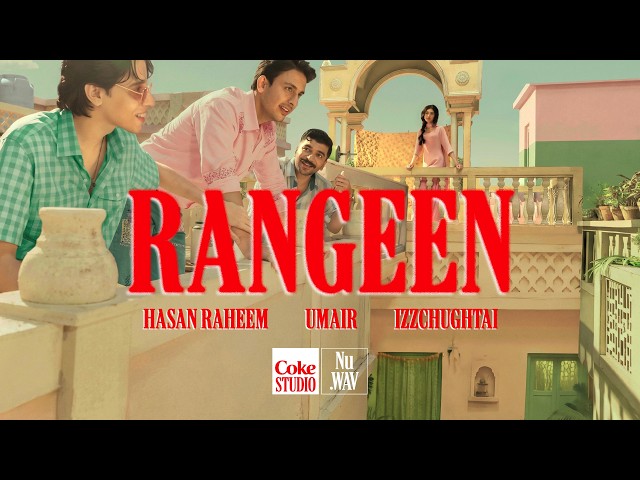 Rangeen | Coke Studio Nu.WAV | Hasan Raheem x Izzchughtai x Umair