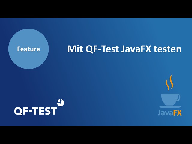 JavaFX testen mit QF-Test | GUI Testautomatisierung