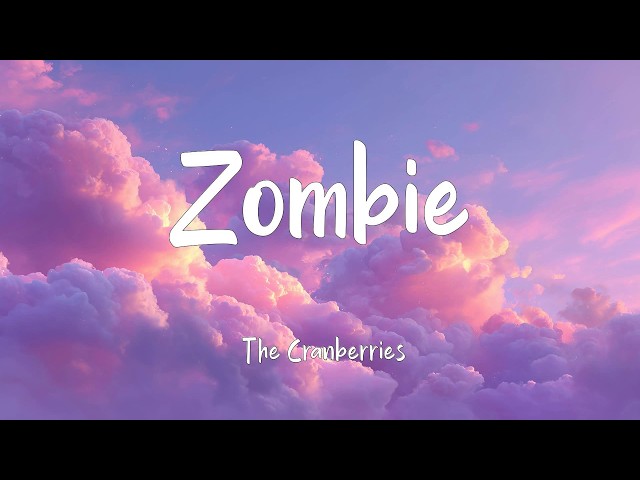 The Cranberries -Zombie (lyrics)