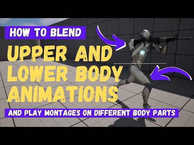 How To Blend Upper And Lower Body Animations - Unreal Engine 5 Tutorial