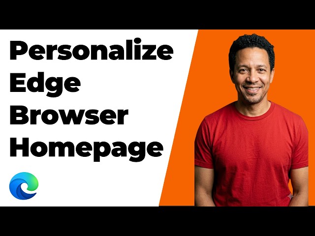 How To Personalize Edge Browser Homepage (Easy Guide)