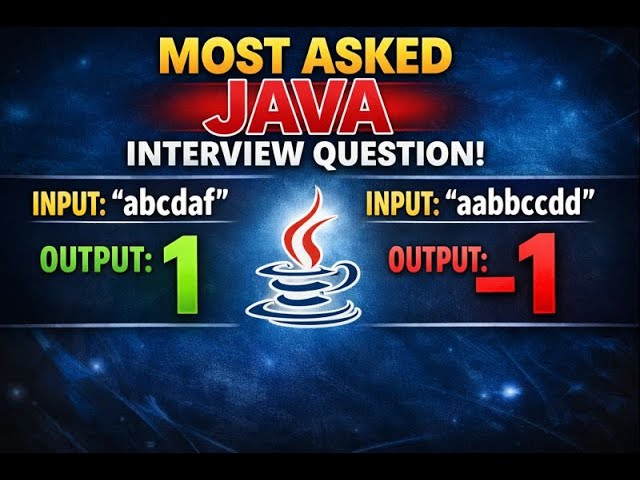 Most Asked Java Interview Question 🔥 | First Non-Repeating Character | Java Coding