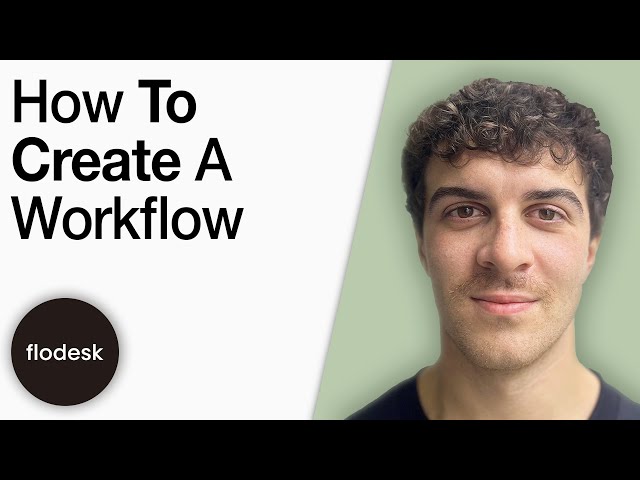 How to Create a Workflow in Flodesk [2025 Full Guide]