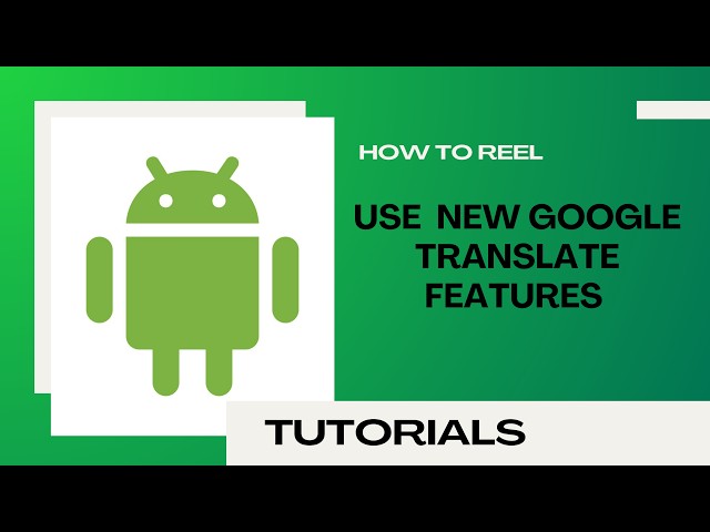 How to Use the New Google Translate Features on Android