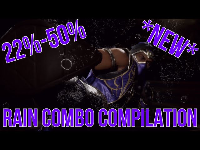 RAIN COMBO COMPILATION! - MORTAL KOMBAT 11 ULTIMATE