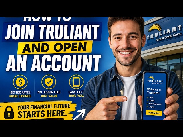 How to join Truliant and open an account