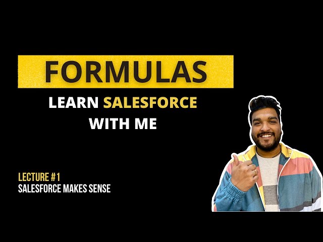 Formulas in Salesforce | Create Formula Fields | Learn Salesforce with Me - Lecture #1