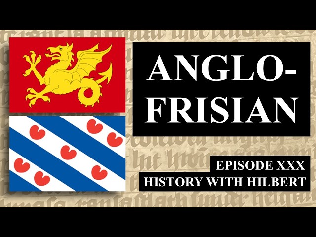 Are Old English and Frisian Mutually Intelligible? - History with Hilbert