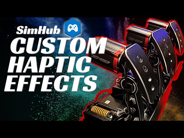 How to Create Custom Haptic Pedal Effects in SimHub (ULTIMATE Guide)